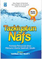 Tazkiyatun Nafs : Konsep Penyucian Jiwa Menurut Ulama Salafushshalih